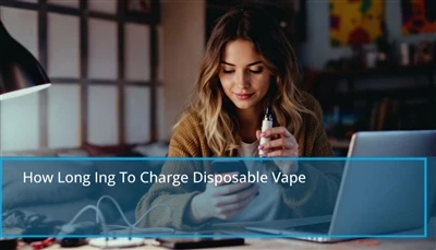 כמה זמן לטעון vape חד פעמי: טיפים מהירים לטעינה של vape חד פעמי