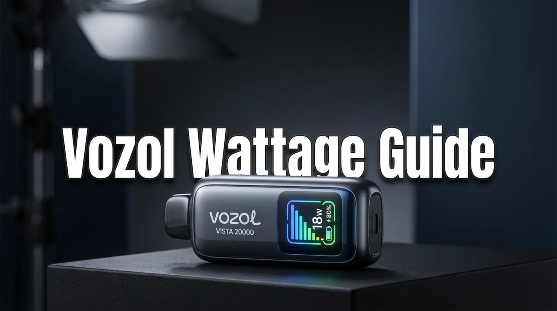 מדריך Vozol Vista 20000: שליטה בהספק ב-6 רמות ✓